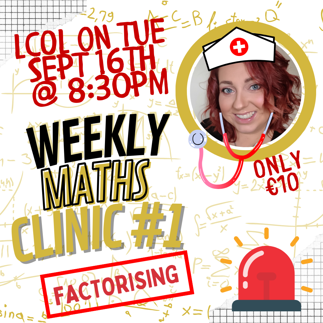 LCOL Weekly Maths Clinic #1 - Factorising - Tue Sept 16th @ 8:30pm