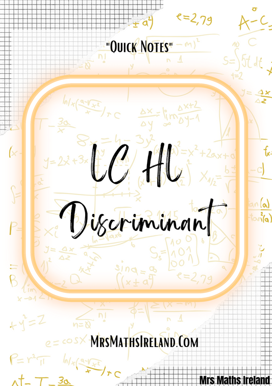 Discriminant "Quick Notes" - LCHL