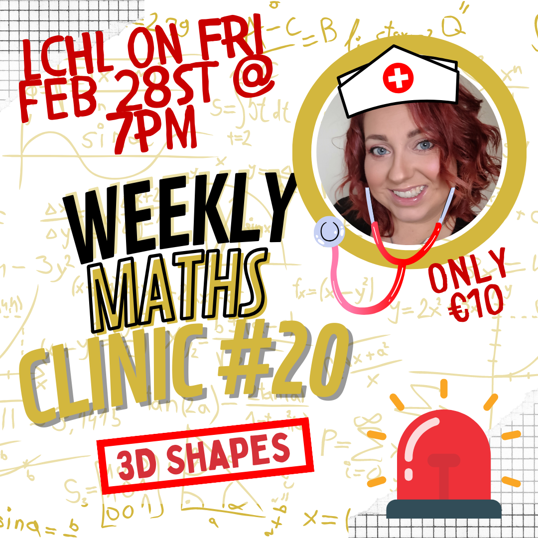 LCHL Weekly Maths Clinic #20 - 3D Shapes - Fri Feb 28th @ 7pm