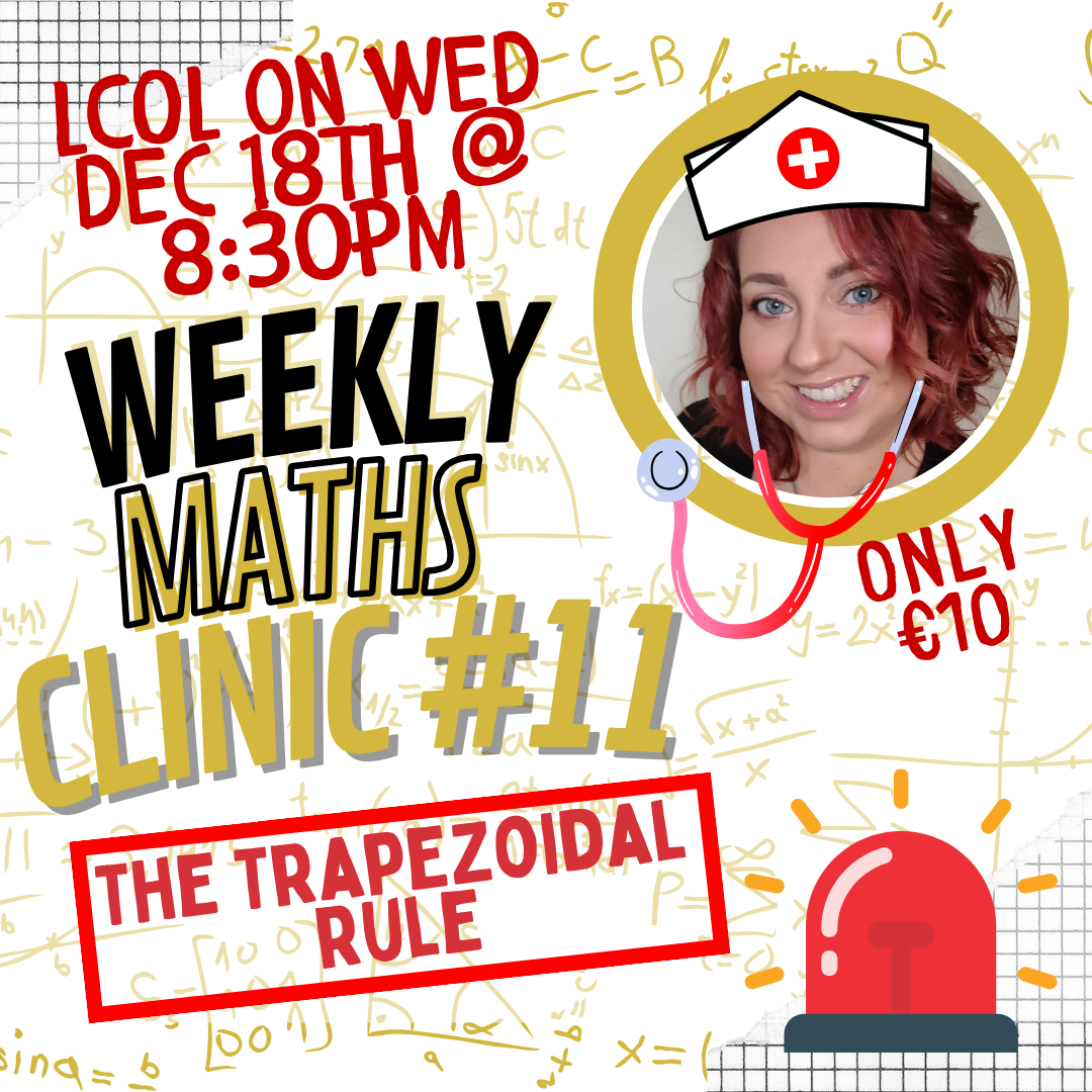 LCOL Weekly Maths Clinic #11 - The Trapezoidal Rule - Wed Dec 18th @ 8:30pm