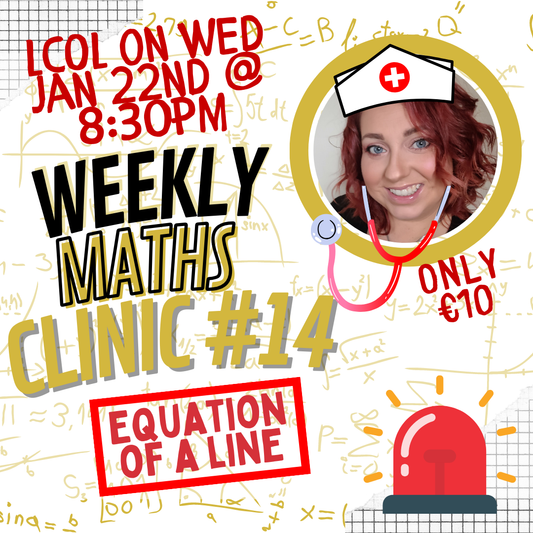 LCOL Weekly Maths Clinic #14 - Equation of a Line - Wed Jan 22nd @ 8:30pm